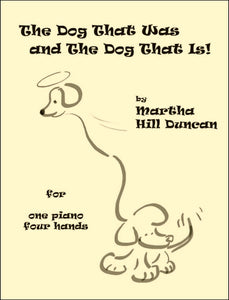 THE DOG THAT WAS AND THE DOG THAT IS - Piano Duet