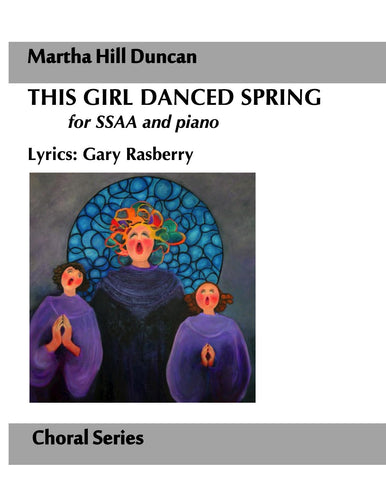THIS GIRL DANCED SPRING FOR SSAA AND PIANO