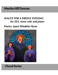 WALTZ FOR A FRIDAY EVENING FOR SSA, TENOR SOLO AND PIANO