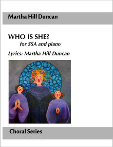 WHO IS SHE? for SSA and Piano